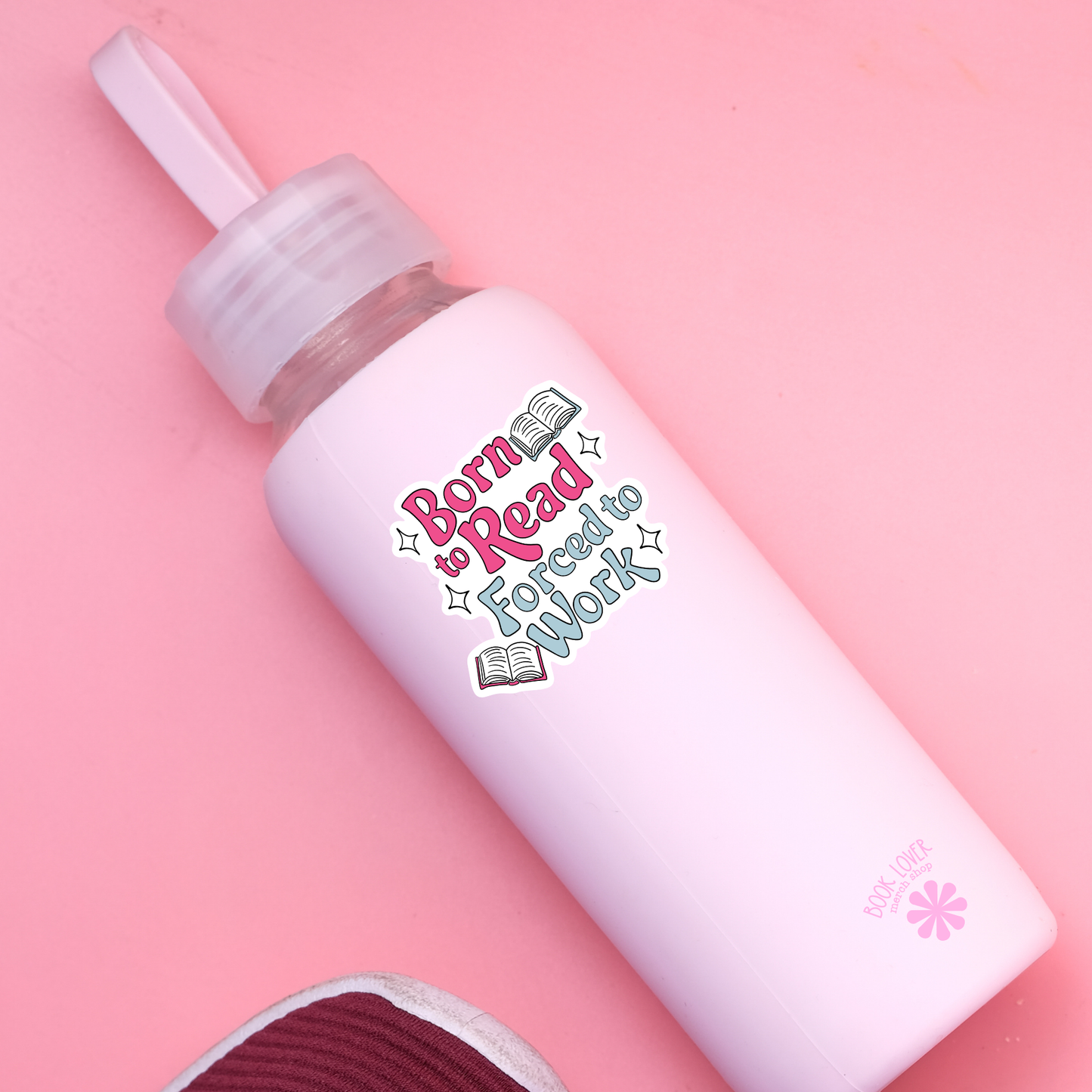 Born to read forced to work sticker