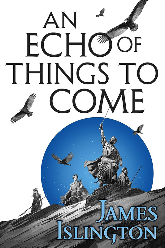 An Echo of Things to Come by James Islington