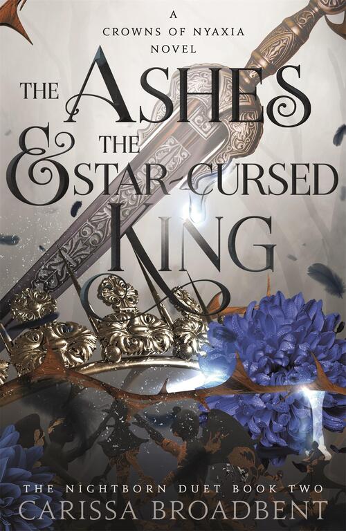 The Ashes & the Star - Cursed King by Carissa Broadbent