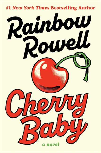 Cherry Baby: A Novel by Rainbow Rowell (Preorder)