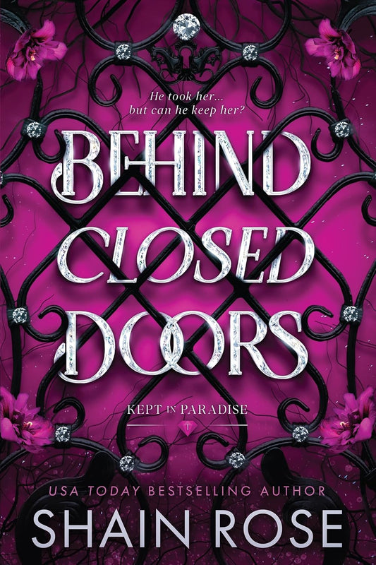 Behind Closed Doors (Deluxe Limited Edition) by Shain Rose