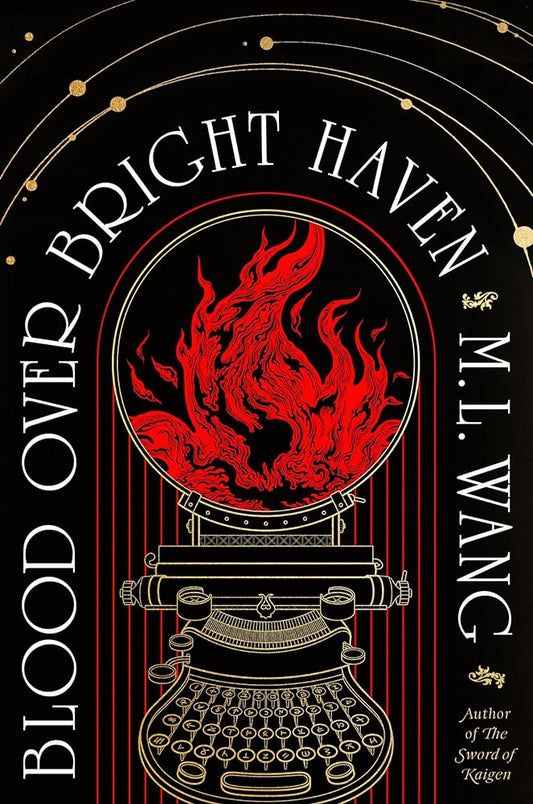 Blood Over Bright Haven by M.L. Wang