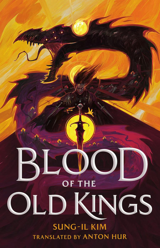 Blood of the Old Kings by Sung-Il Kim