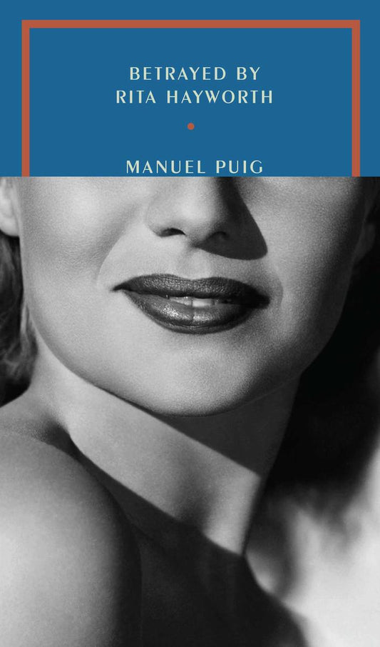 Betrayed by Rita Hayworth by Manuel Puig & Suzanne Jill Levine