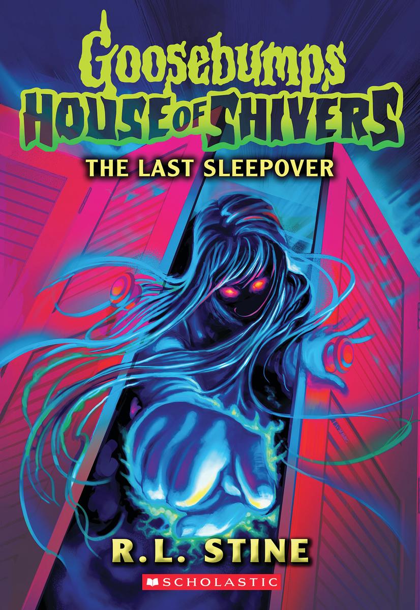 The Last Sleepover (Goosebumps House of Shivers #5) by R.L. Stine