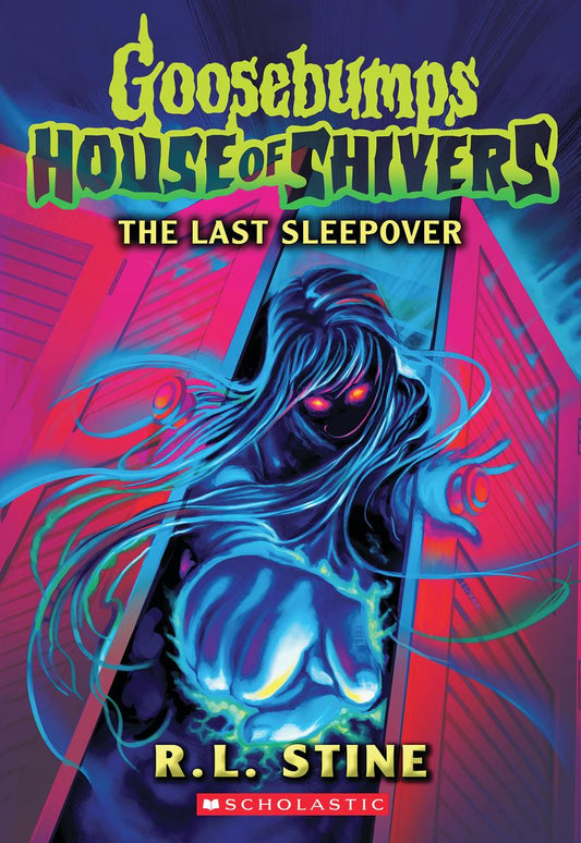 The Last Sleepover (Goosebumps House of Shivers #5) by R.L. Stine