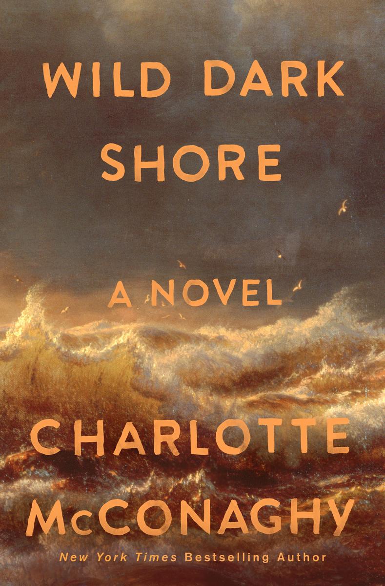 Wild Dark Shore by Charlotte McConaghy (Preorder)