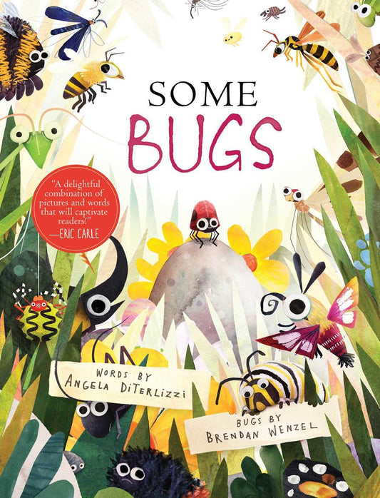 Some Bugs by Angela DiTerlizzi & Brendan Wenzel