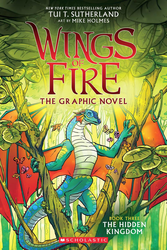 Wings of Fire: The Hidden Kingdom: A Graphic Novel (Wings of Fire Graphic Novel #3) by Tui T Sutherland & Mike Holmes