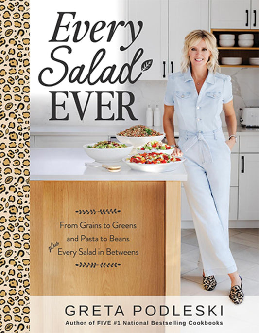 Every Salad Ever by Greta Podleski