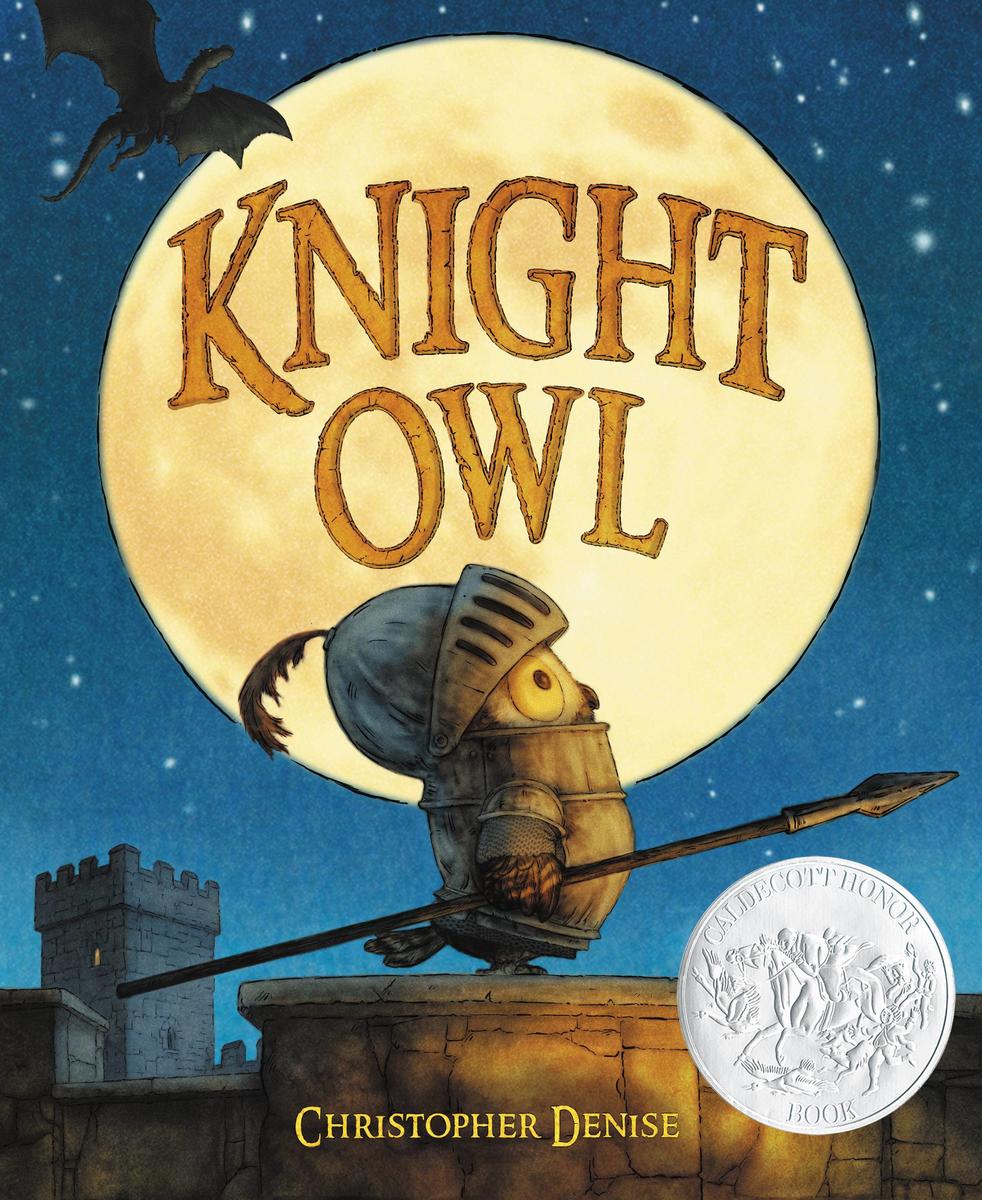 Knight Owl (Caldecott Honor Book) by Christopher Denise