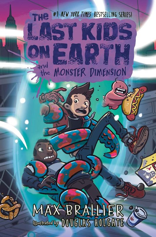 The Last Kids on Earth and the Monster Dimension by Max Brallier & Douglas Holgate