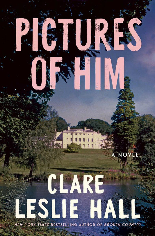 Pictures of Him by Clare Leslie Hall