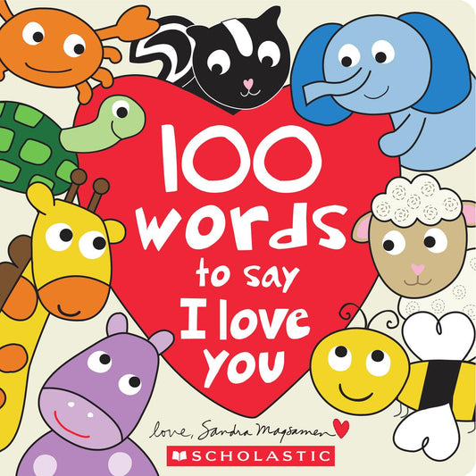 100 Words to Say I Love You by Sandra Magsamen