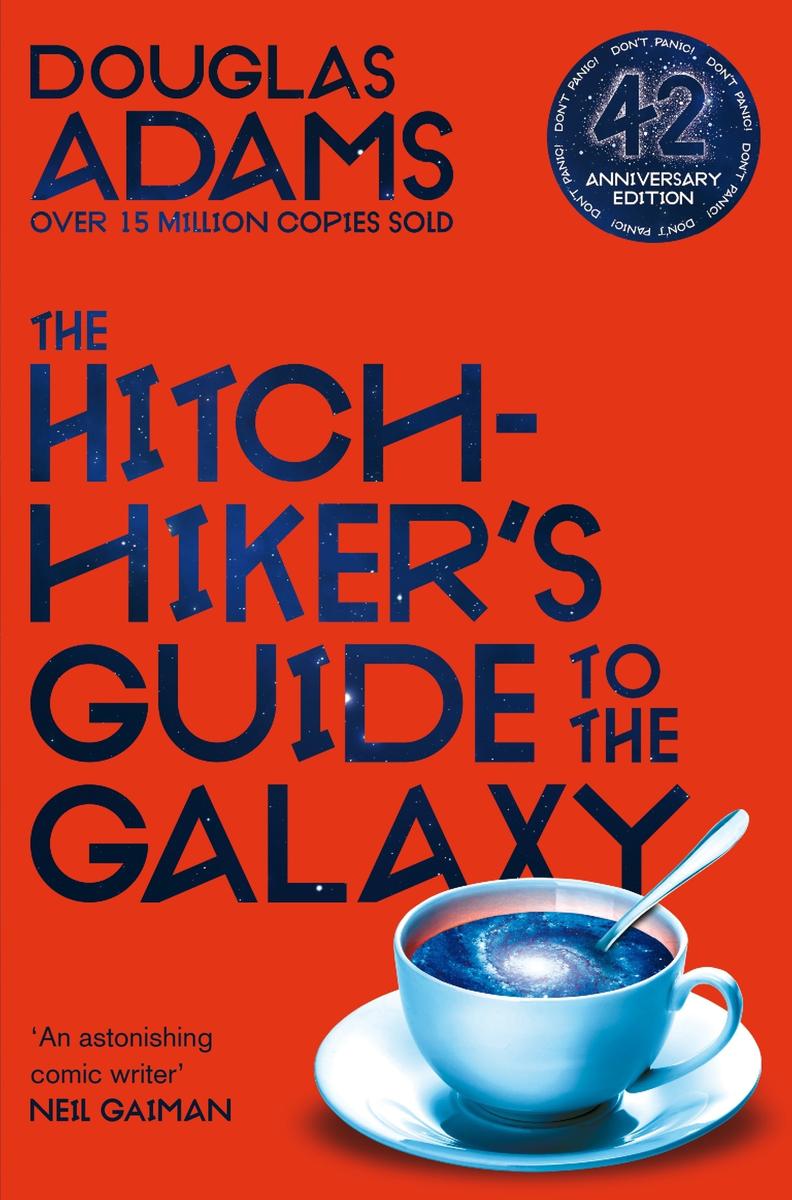 The Hitch-Hiker's Guide to the Galaxy by Douglas Adams