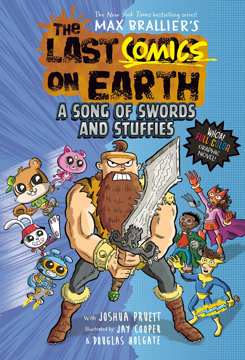 The Last Comics on Earth: A Song of Swords and Stuffies by Max Brallier & Joshua Pruett & Jay Cooper (Preorder)