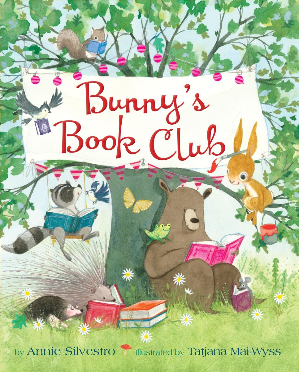 Bunny's Book Club by Annie Silvestro & Tatjana Mai-Wyss