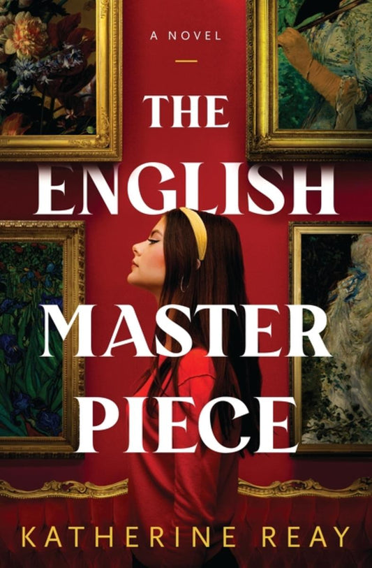 The English Masterpiece by Katherine Reay (Preorder)