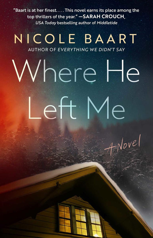 Where He Left Me by Nicole Baart (Preorder)