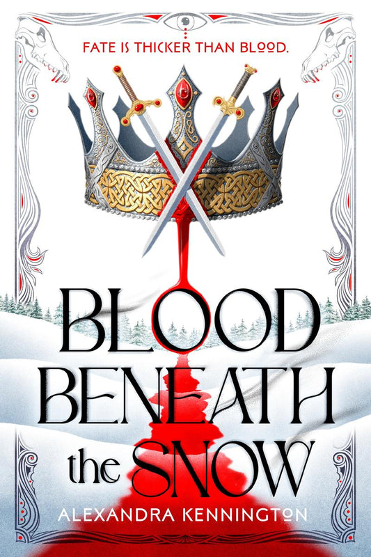 Blood Beneath the Snow by Alexandra Kennington (Preorder)