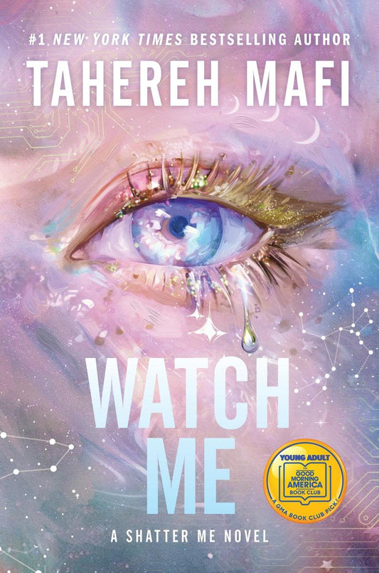 Watch Me Deluxe Limited Edition by Tahereh Mafi