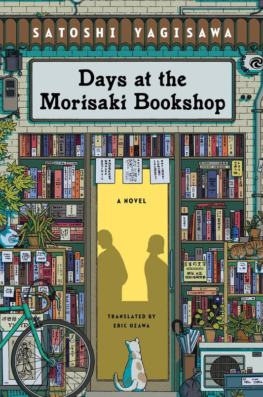 Days at the Morisaki Bookshop by Satoshi Yagisawa translated Eric Ozawa