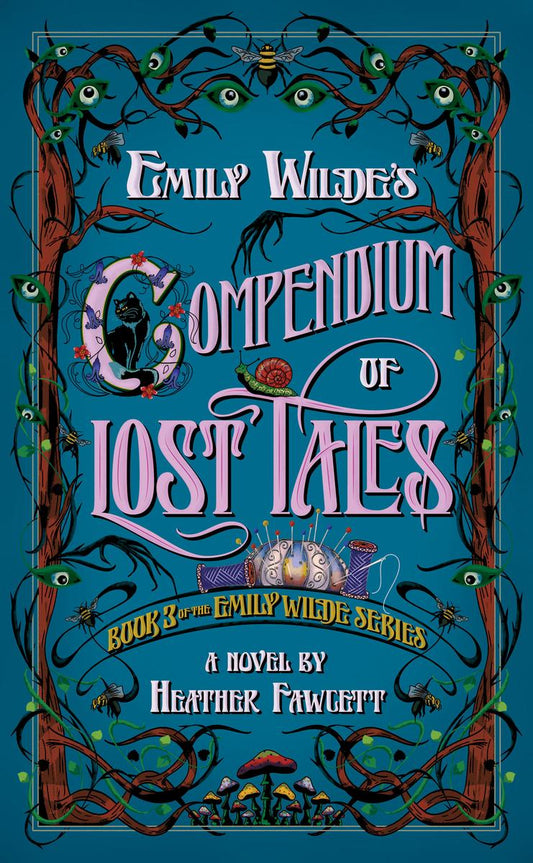 Emily Wilde's Compendium of Lost Tales by Heather Fawcett