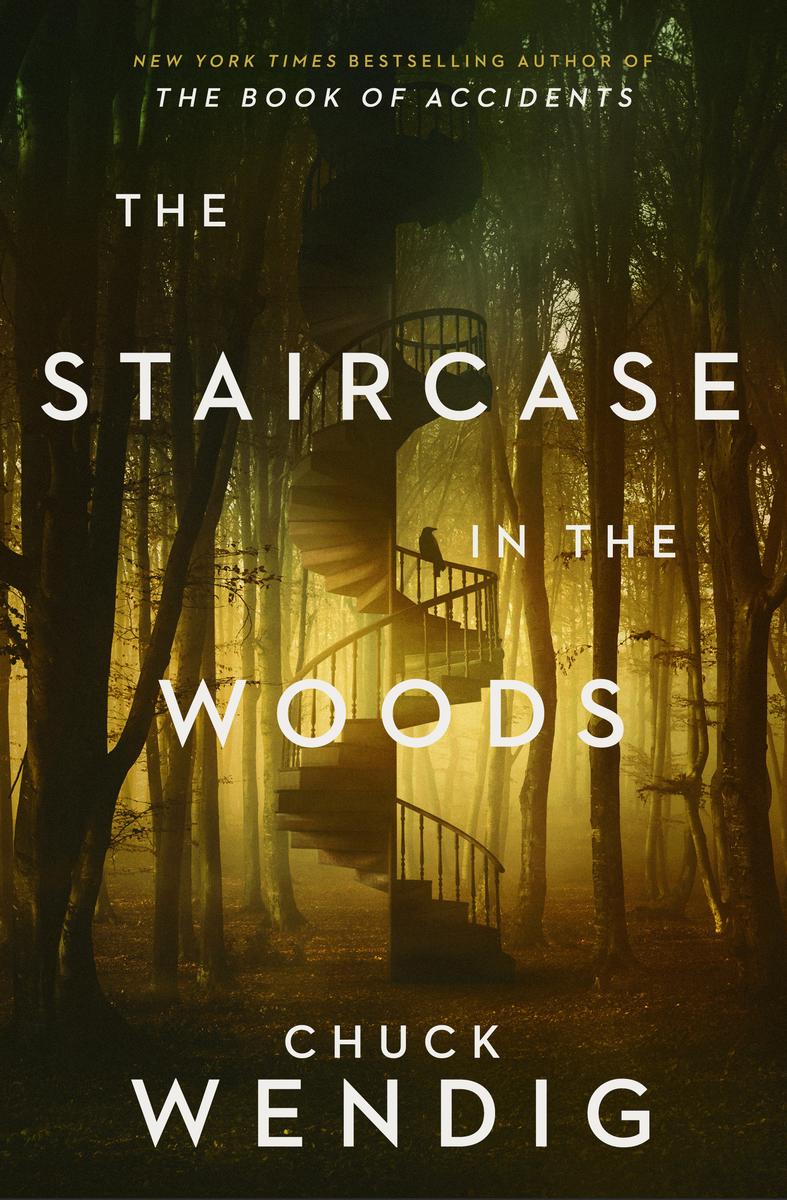 The Staircase in the Woods by Chuck Wendig (Preorder)