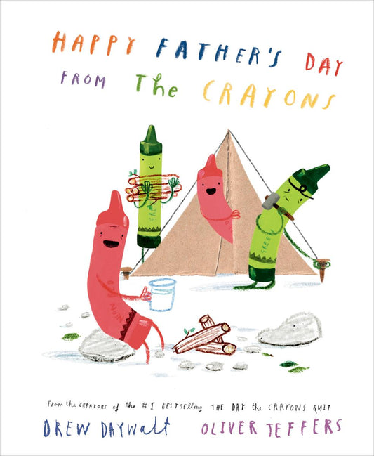 Happy Father's Day from the Crayons by Drew Daywalt & Oliver Jeffers