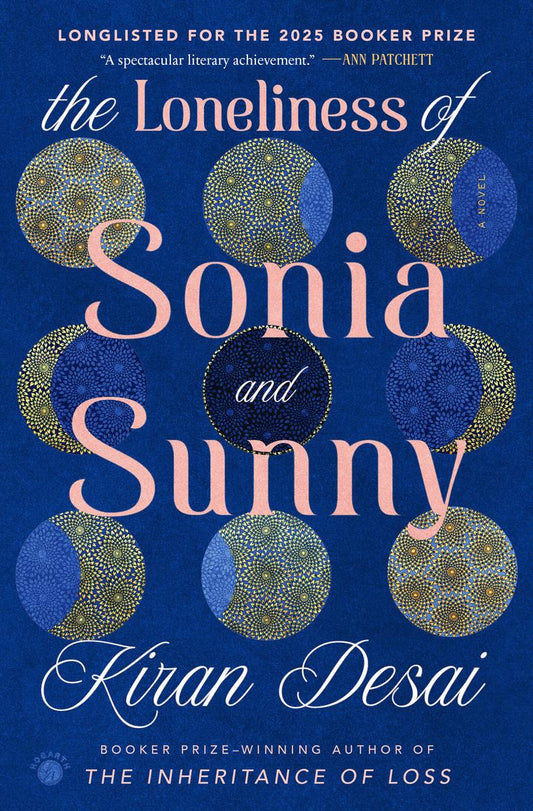 The Loneliness of Sonia and Sunny: A Novel by Kiran Desai