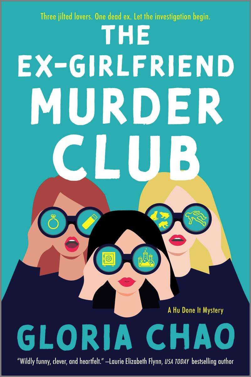 The Ex-Girlfriend Murder Club by Gloria Chao
