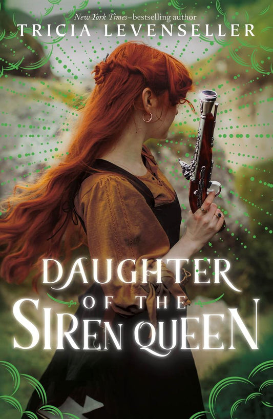 Daughter of the Siren Queen by Tricia Levenseller