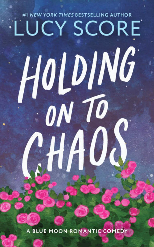 Holding on to Chaos by Lucy Score