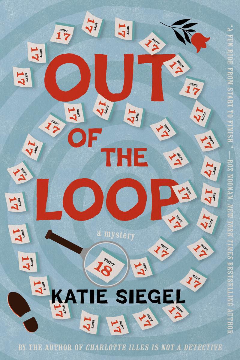 Out of the Loop: A Mystery by Katie Siegel