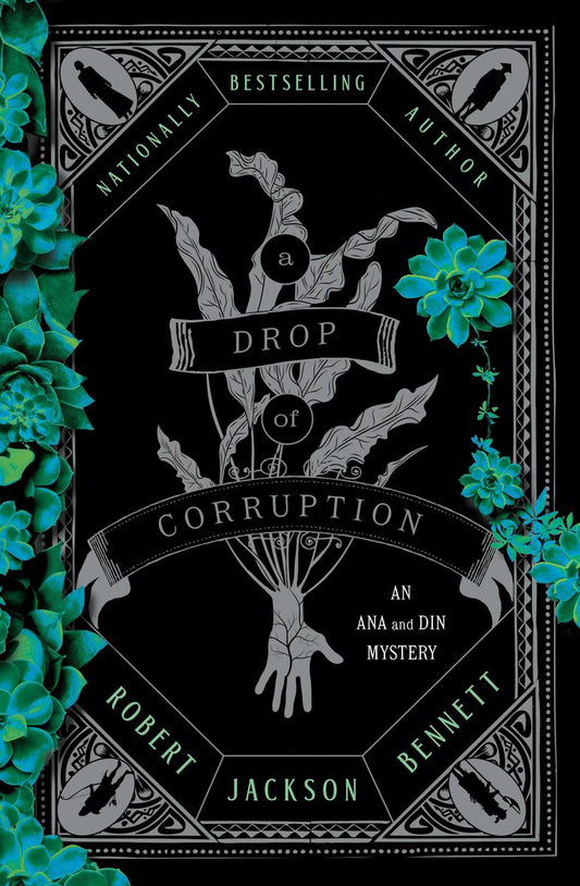 A Drop of Corruption by Robert Jackson Bennett (Preorder)