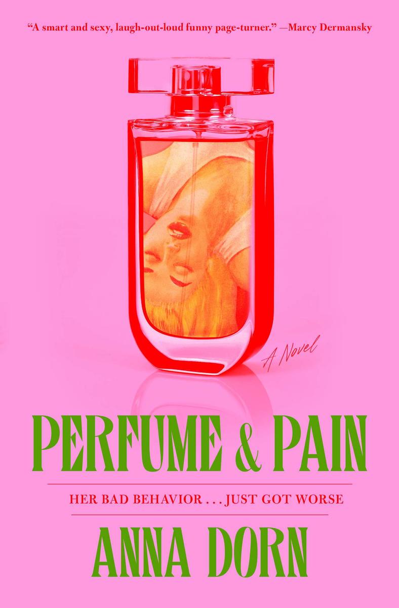 Perfume & Pain by Anna Dorn