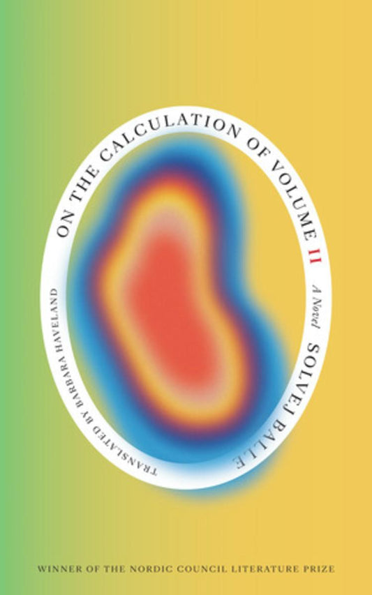 On the Calculation of Volume (Book II) by Solvej Balle translated by Barbara J Haveland