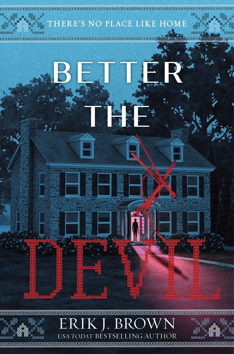 Better the Devil by Erik J. Brown (Preorder)