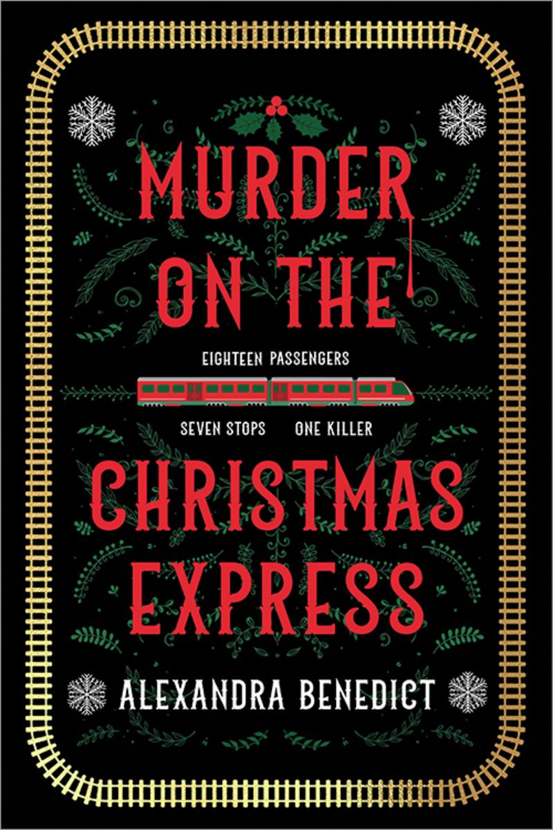 Murder on the Christmas Express by Alexandra Benedict