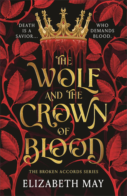 The Wolf and the Crown of Blood (Deluxe Limited Edition) by Elizabeth May (Preorder)