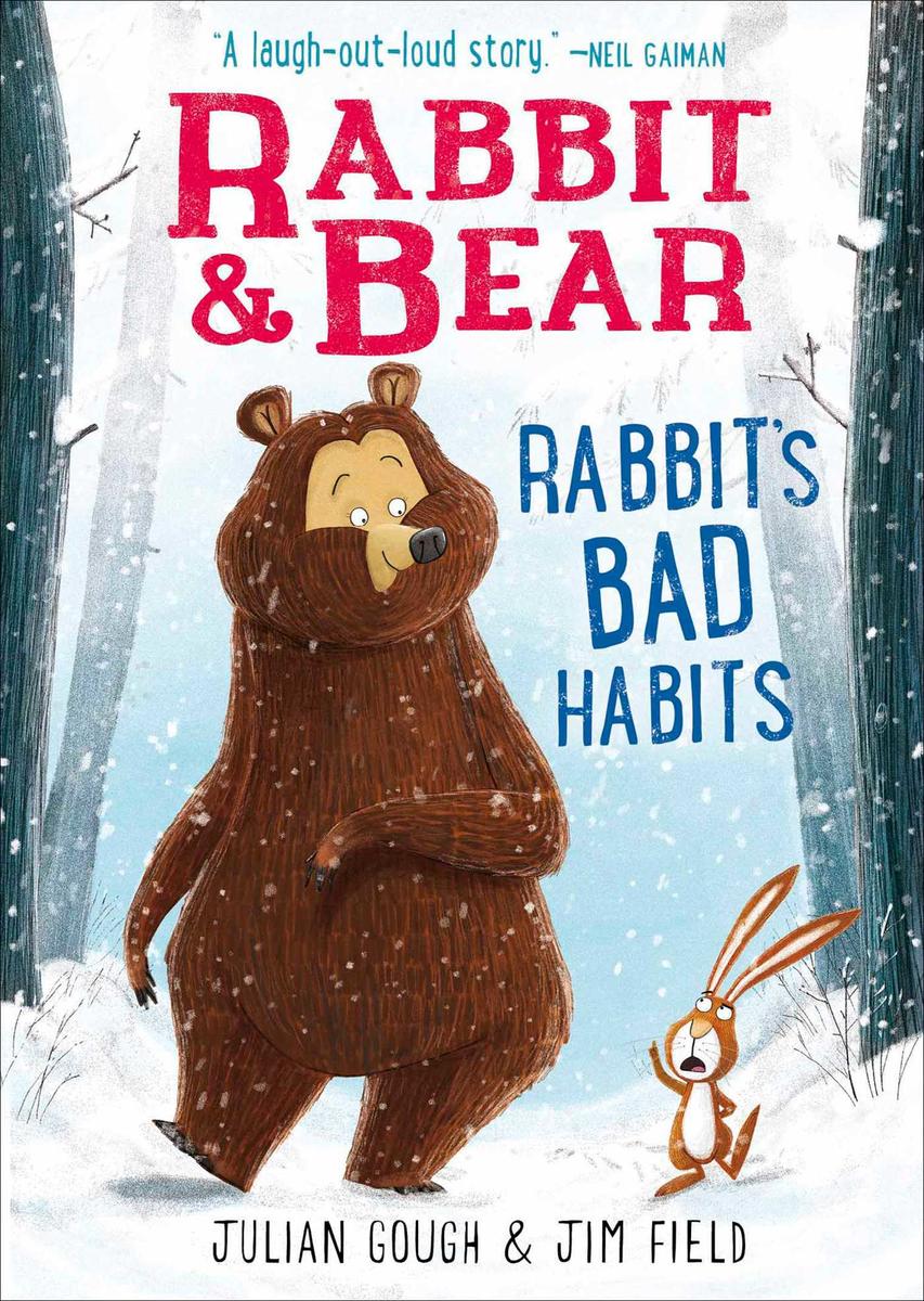 Rabbit & Bear: Rabbit's Bad Habits by Julian Gough & Jim Field