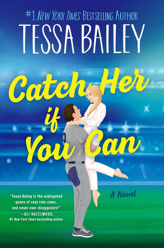 Catch Her If You Can by Tessa Bailey (Preorder)