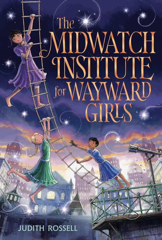 The Midwatch Institute for Wayward Girls by Judith Rossell (Preorder)