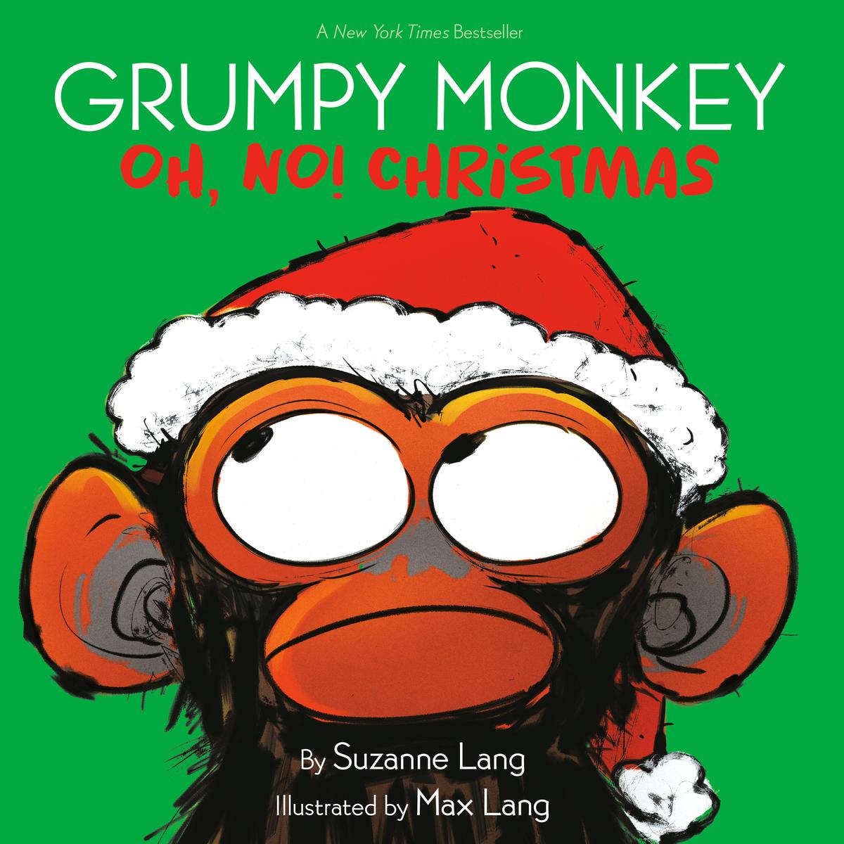 Grumpy Monkey Oh, No! Christmas by Suzanne Lang & Max Lang