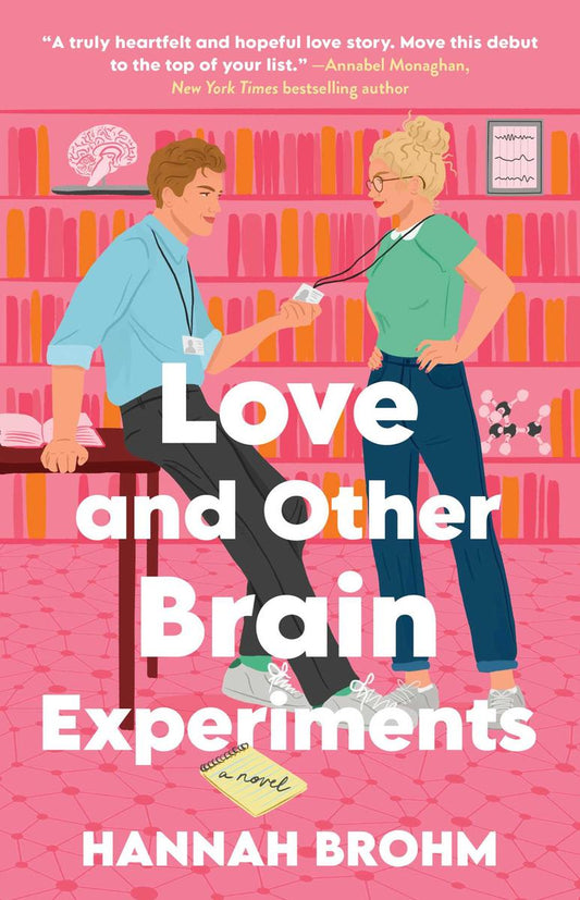 Love and Other Brain Experiments: A Novel by Hannah Brohm