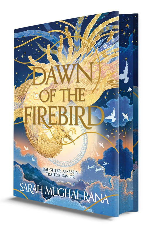Dawn of the Firebird (Deluxe Limited Edition) by Sarah Mughal Rana
