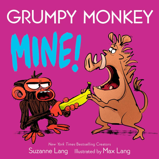 Grumpy Monkey Mine! by Suzanne Lang & Max Lang