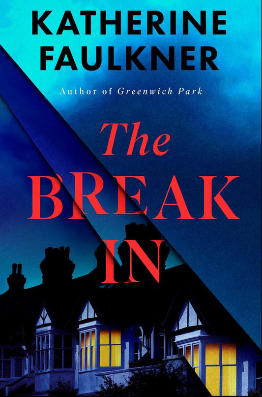 The Break-In by Katherine Faulkner