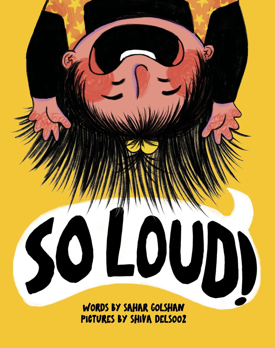 So Loud! by Sahar Golshan & Shiva Delsooz