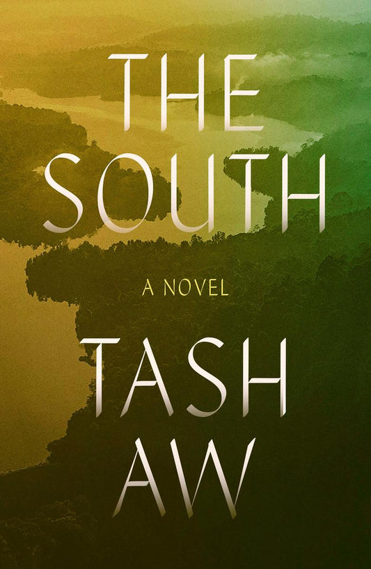 The South by Tash Aw (Preorder)
